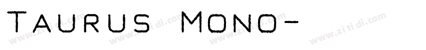 Taurus Mono字体转换